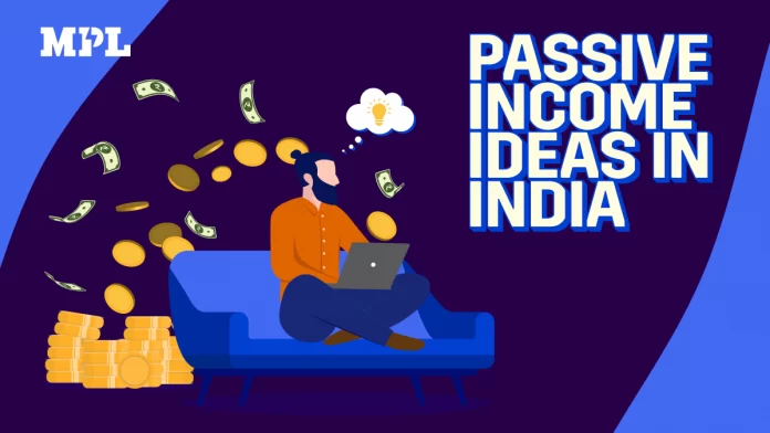 Passive Income Ideas in India